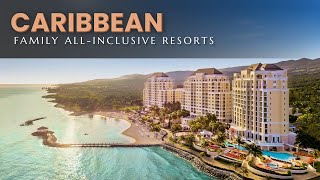 Top 10 Family All Inclusive Resorts in the CARIBBEAN 2024 [upl. by Atinuahs]