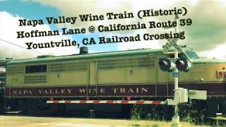 Historic Napa Valley Wine Train Crossing at Hoffman Lane Yountville CA [upl. by Saito124]