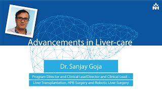 Advancements in Livercare  Dr Sanjay Goja [upl. by Calvinna762]