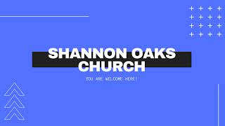 Shannon Oaks Church Live Stream [upl. by Hashimoto]