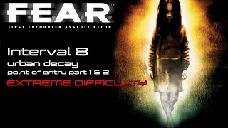 FEAR  Interval 8  Extreme difficulty  no commentary blind playthrough [upl. by Jade672]