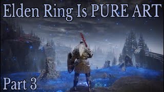 Elden Ring Is PURE ART  Part 3  Shadow Of The Erdtree [upl. by Kaia175]