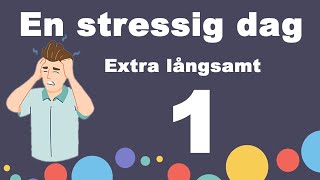 En stressig dag Extra långsamt [upl. by Niai]