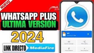 ▶️ WHATSAPP PLUS 2024 🚀 ULTIMA VERSION apk mediafıre link directo [upl. by Bigg550]