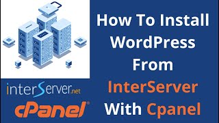 How To Install WordPress From InterServer With Cpanel [upl. by Elset]