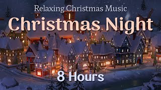 Relaxing Christmas Carol Music  8 Hours  Quiet and Comfortable Instrumental Music  Cozy and Calm [upl. by Adnahs149]