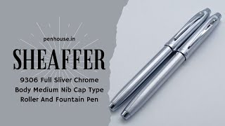 Sheaffer 9306 Full Sliver Chrome Body Medium Nib Cap Type Roller And Fountain Pen Gift Set [upl. by Druce]