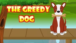 The Greedy Dog Moral story in English  Small Moral Story for kids  Kid2teentv [upl. by Nelda]