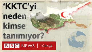 KKTCyi neden hiçbir ülke tanımıyor [upl. by Elburr501]