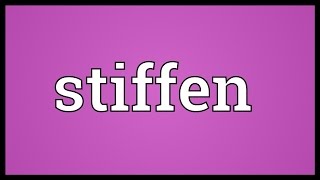 Stiffen Meaning [upl. by Barrie645]