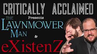 Critically Acclaimed 31 The Lawnmower Man and eXistenZ [upl. by Severin]