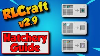 RLCraft 291 Hatchery Guide 🐟 How To Make Hatcheries [upl. by Traver]