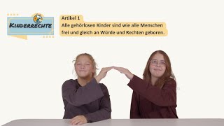 Artikel 1  Kinderrechte Forderungen in ÖGS mit Untertiteln [upl. by Roche]