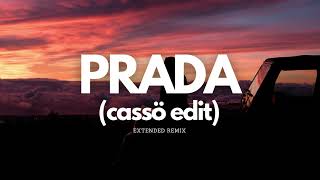 PRADA  Cassö Extended Remix [upl. by Edny650]