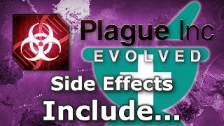 Plague Inc Custom Scenarios  Side Effects Include [upl. by Suvart]