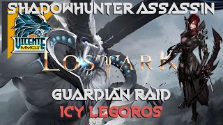 Lost Ark  Shadowhunter Assassin  Guardian Raid  Icy Legoros [upl. by Leach]