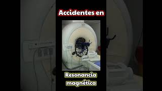 ACCIDENTES en RESONANCIA MAGNÉTICA ⚠ shorts rayosx [upl. by Anuaik634]