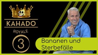 KAHADO ROYALE  Folge 3  Bananen und Sterbefälle [upl. by Will]