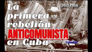 Escambray CubaLaprimerarebeliónanticomunista enCuba [upl. by Concepcion641]