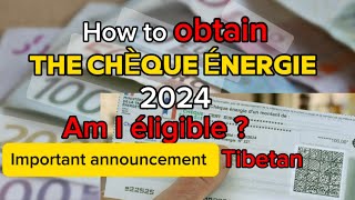 How will I get this Chèque Énergie 2024  France 🇫🇷How much will I get  Am I eligible Tibetan [upl. by Atnauq]