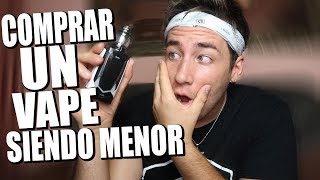 CÓMO COMPRAR UN VAPE SIENDO MENOR DE EDAD [upl. by Couhp]