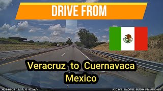 285 🇲🇽 Drive from Veracruz to Cuernavaca  México [upl. by Barny515]