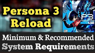 Persona 3 Reload System Requirements  Persona III Reload Requirements Minimum amp Recommended [upl. by Fortunia972]