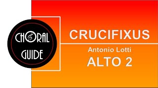 Crucifixus  ALTO 2  A Lotti [upl. by Ojibbob676]