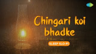 Chingari Koi Bhadke  LoFi  1080g  Kishore Kumar  Slowed amp Reverb  Sleep SloFi Hindi [upl. by Anawyt]