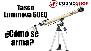 Como armar instalar Configurar Telescopio Tasco Luminova 60EQ 60900 40060675  Tutorial Paso a paso [upl. by Theurich11]