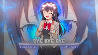 Bye Bye Bye  Yuki Suou EditAMV 4K [upl. by Assener]