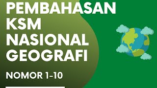 Pembahasan KSM Nasional Geografi 110 [upl. by Milman]