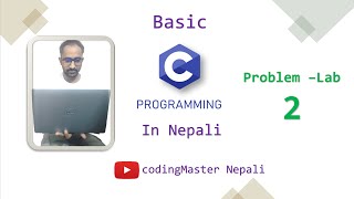 C basic in nepali  Problem Lab2 solved [upl. by Awad]