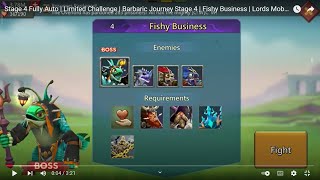 Stage 4 Fully Auto  Limited Challenge  Barbaric Journey Stage 4  Fishy Business  Lords Mobile [upl. by Kall]