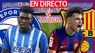 ALAVES vs BARCELONA EN VIVO 🔴 EN VIVO LA LIGA ESPAÑOLA ⚽️ [upl. by Eninnej738]