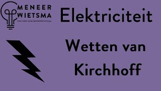 Natuurkunde uitleg Elektriciteit 24 Wetten van Kirchhoff [upl. by Attehcram]