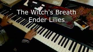 The Witchs Breath ENDER LILIES Quietus of the Knights Soundtrack Piano Arrangement [upl. by Long608]