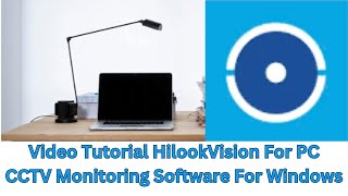 How to Install HilookVision For PC App amp Monitor Locations on Windows PC [upl. by Adehsor]