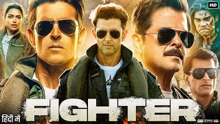 Fighter Full Movie In Hindi  Hrithik Roshan  Deepika Padukone  Anil Kapoor  Review amp Facts HD [upl. by Emil]