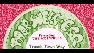 The Morwells  Trench Town Way [upl. by Letnoj]