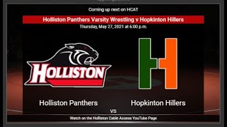 Holliston Panthers Varsity Wrestling v Hopkinton Hillers  5272021 [upl. by Langill]