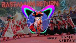 RASTAMAN RETURN 3 REMIX Kinnauri Bass Boosted Natti Song [upl. by Weinstock77]