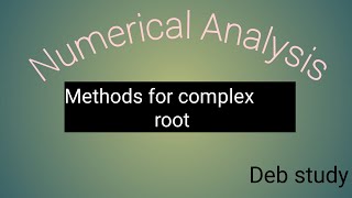 Methods for complex root [upl. by Cameron871]