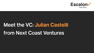 Meet the VC Julian Castelli from Next Coast Ventures [upl. by Allbee]