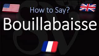 How to Pronounce Bouillabaisse🇫🇷🇬🇧 French Vs English Pronunciations [upl. by Treharne916]