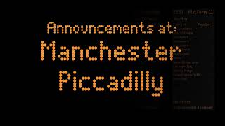 Announcements at Manchester Piccadilly Emulation [upl. by Lund]