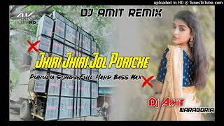 jhiri jhiri jol poriche Purulia Dj Songs Full Hard Bass Max Dj AR Naragoria [upl. by Stover330]