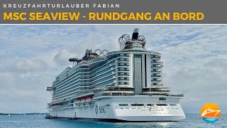 Die Highlights der MSC Seaview im Rundgang Das SchönwetterSchiff von MSC Cruises [upl. by Norabal]