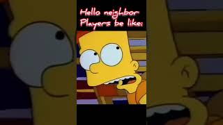 Hello neighbor players be like [upl. by Dola]