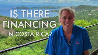 Is there Financing to purchase a Property in Costa Rica [upl. by Eisinger]